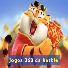 jogos 360 da barbie